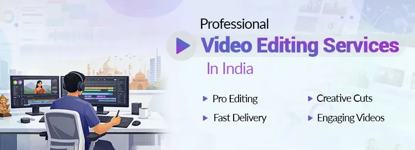 Professional Video Editing Services in India